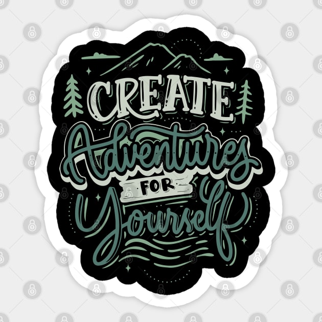 CREATE ADVENTURE FOR YOURSELF Sticker by tzolotov